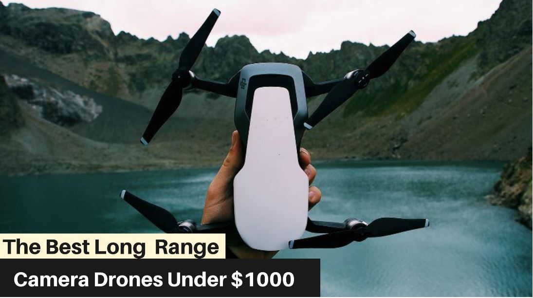 9 Best Drones Under 1000 Dollars for 2022 – (October Updated)