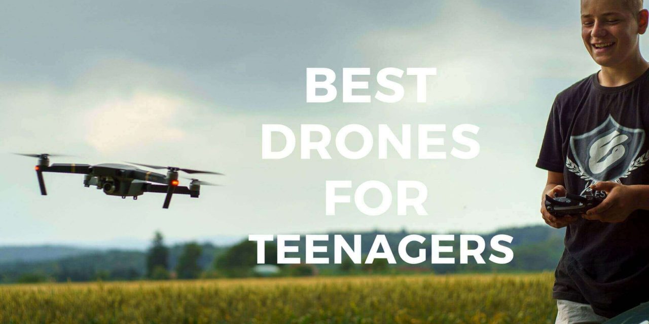 The Best Drone For Teenager – Buying Guide 2022 (October Updated)