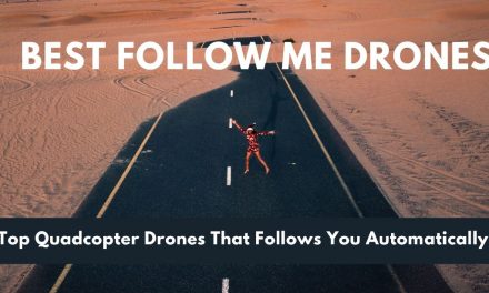 Best Follow Me Drones In 2022 – (October Updated)