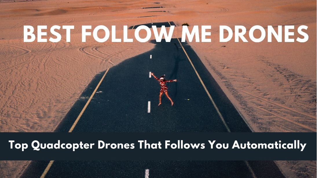 Best Follow Me Drones In 2022 – (October Updated)